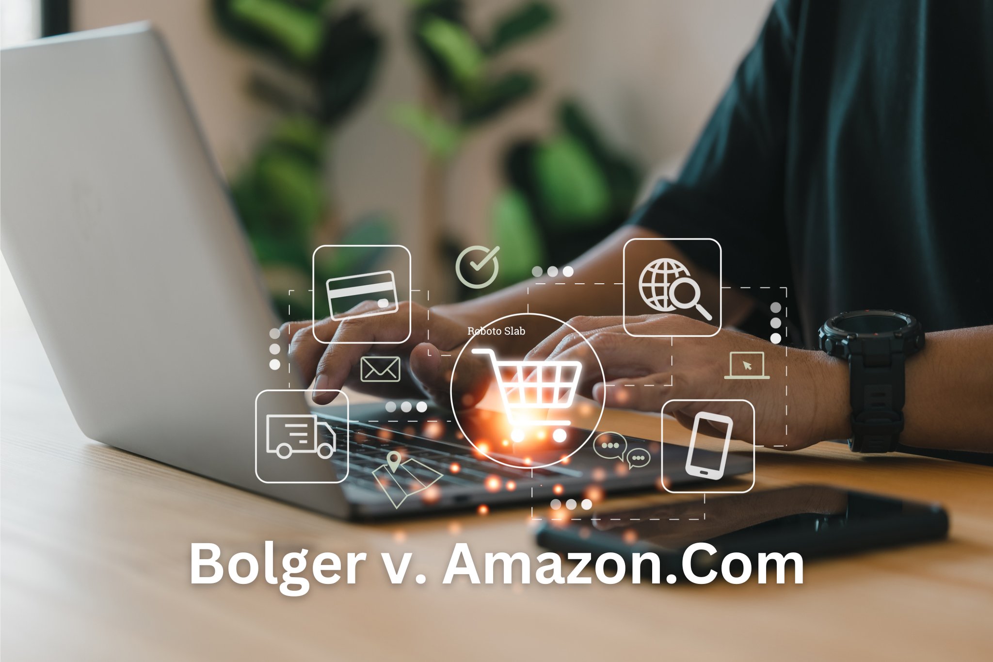 CaseyGerry Wins Appeal in Bolger v. Amazon.Com
