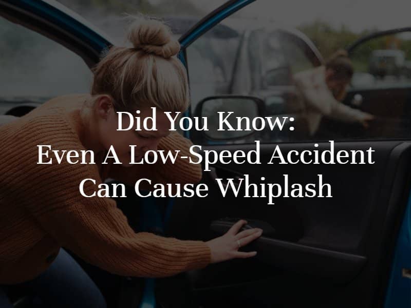 Did You Know: Even a Low-Speed Accident Can Cause Whiplash