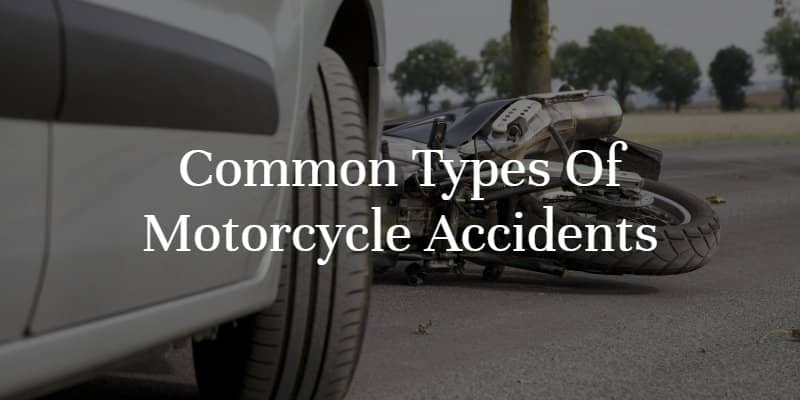 What are the common types of motorcycle accidents?